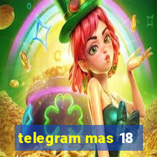 telegram mas 18